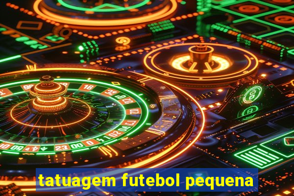 tatuagem futebol pequena